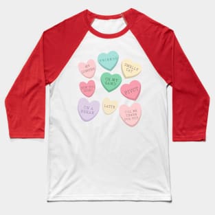 FRIENDS Valentines Conversation Hearts Baseball T-Shirt